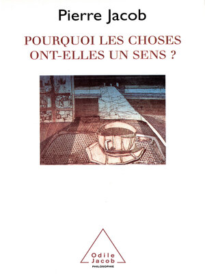 cover image of Pourquoi les choses ont-elles un sens ?